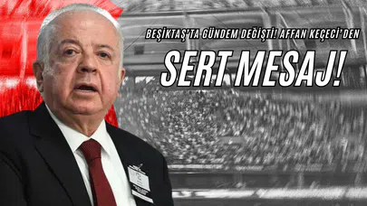 Beşiktaş’ta Gündem Değişti! Affan Keçeci’den Sert Mesaj!