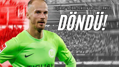 Beşiktaş’ta İbre Yeniden Vaclav Cerny’e Döndü!