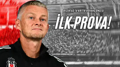 Beşiktaş'ta Kritik Rövanş Öncesi İlk Prova!