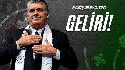 Beşiktaş’tan Dev Transfer Geliri!