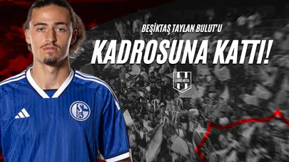 Beşiktaş Taylan Bulut'u Kadrosuna Kattı!