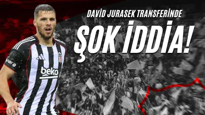 David Jurasek Transferinde Şok İddia!