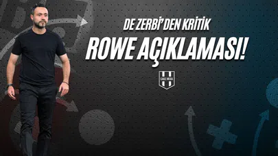De Zerbi'den Kritik Rowe Açıklaması!