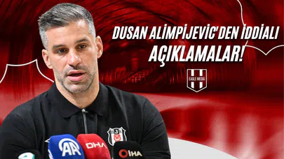 Dusan Alimpijevic'den İddialı Açıklamalar!