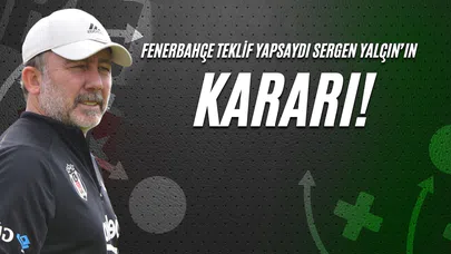 Fenerbahçe Teklif Yapsaydı Sergen Yalçın’ın Kararı!