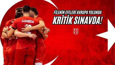 Filenin Efeleri Avrupa Yolunda Kritik Sınavda