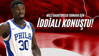 Milli Basketbolcu Turnuva İçin İddialı Konuştu!