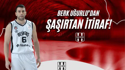 Berk Uğurlu’dan Şaşırtan İtiraf!
