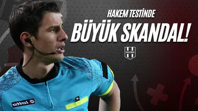 Hakem Testinde Büyük Skandal!