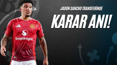 Jadon Sancho Transferinde Karar Anı!