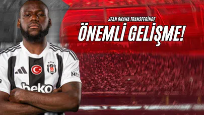 Jean Onana Transferinde Önemli Gelişme!