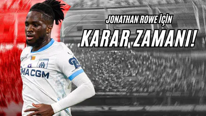 Jonathan Rowe İçin Karar Zamanı!