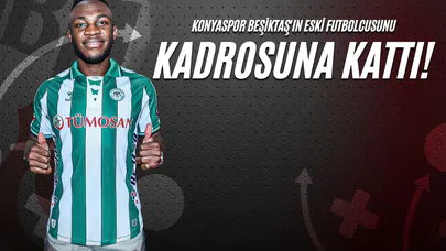 Konyaspor Beşiktaş'ın Eski Futbolcusunu Kadrosuna Kattı!