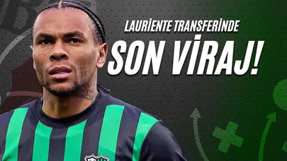 Lauriente Transferinde Son Viraj!