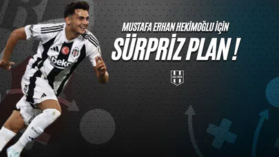 Mustafa Erhan Hekimoğlu İçin Sürpriz Plan!