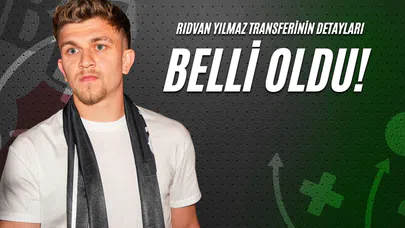 Rıdvan Yılmaz Transferinin Detayları Belli Oldu!