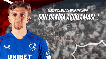 Rıdvan Yılmaz'ın Menajerinden Son Dakika Açıklaması!