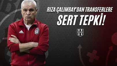 Rıza Çalımbay'dan Transferlere Sert Tepki!