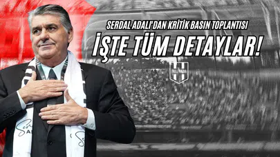 Serdal Adalı'dan Kritik Basın Toplantısı! İşte Tüm Detaylar!