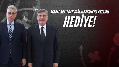 Serdal Adalı'dan Sağlık Bakanı’na Anlamlı Hediye!