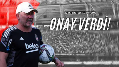 Sergen Yalçın Yıldız İsme Onay Verdi!