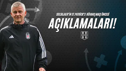 Solskjaer'in St.Patrick's Rövanş Maçı Öncesi Açıklamaları!