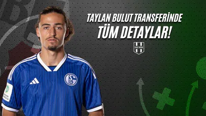 Taylan Bulut Transferinde Tüm Detaylar!