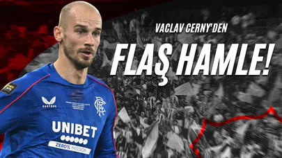 Vaclav Cerny’den Flaş Hamle