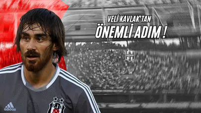 Veli Kavlak'tan Önemli Adım!