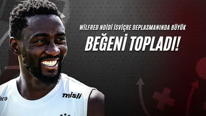 Wilfred Ndidi İsviçre Deplasmanında Büyük Beğeni Topladı!