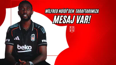 Wilfred Ndidi'den Taraftarımıza Mesaj Var!
