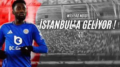 Wilfred Ndidi İstanbul’a Geliyor!