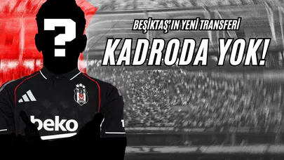 Beşiktaş’ın Yeni Transferi Kadroda Yok!