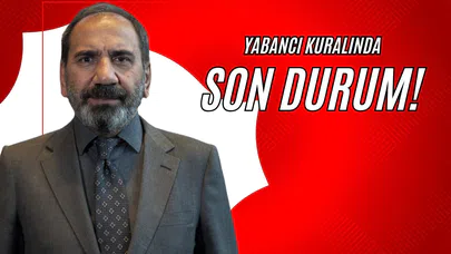 Yabancı Kuralında Son Durum!