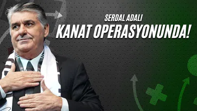 Serdal Adalı Kanat Operasyonunda!