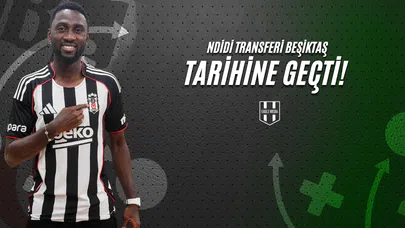 Ndidi Transferi Beşiktaş Tarihine Geçti!