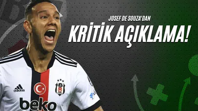 Josef De Souza'dan Kritik Açıklama!