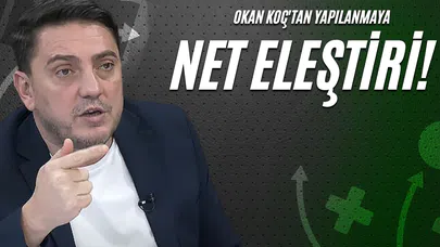 Okan Koç'tan Yapılanmaya Net Eleştiri!