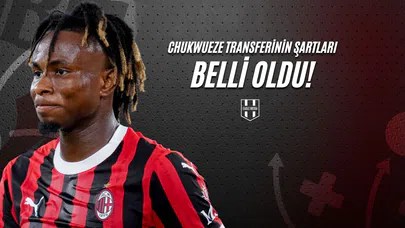 Chukwueze Transferinin Şartları Belli Oldu!