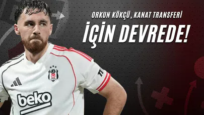 Orkun Kökçü, Kanat Transferi İçin Devrede!