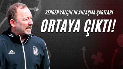Sergen Yalçın'ın Anlaşma Şartları Ortaya Çıktı!