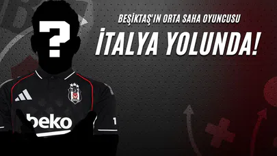 Beşiktaş'ın Orta Saha Oyuncusu İtalya Yolunda!