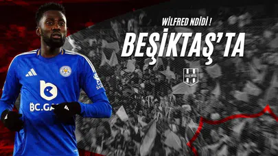 Wilfred Ndidi Beşiktaş'ta