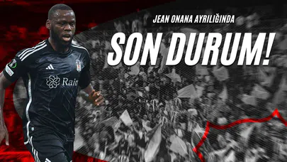 Jean Onana Ayrılığında Son Durum!