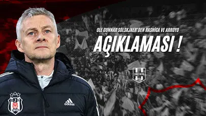 Ole Gunnar Solskjaer'den Rashica ve Arroyo Açıklaması!