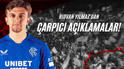 Rıdvan Yılmaz'dan Çarpıcı Açıklamalar!