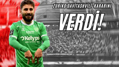 Zuriko Davitashvili Kararını Verdi!