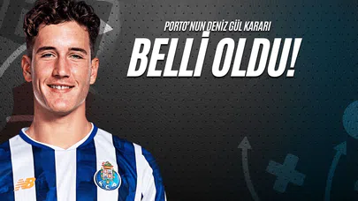 Porto'nun Deniz Gül Kararı Belli Oldu!