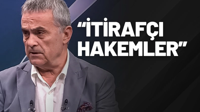 "İtirafçı Hakemler!"