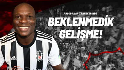 Aboubakar Transferinde Beklenmedik Gelişme!